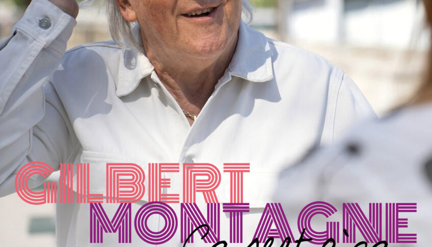 GILBERT MONTAGNÉ