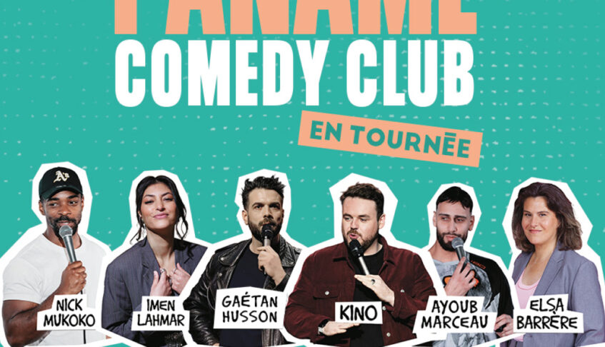 LE PANAME COMEDY CLUB EN TOURNÉE